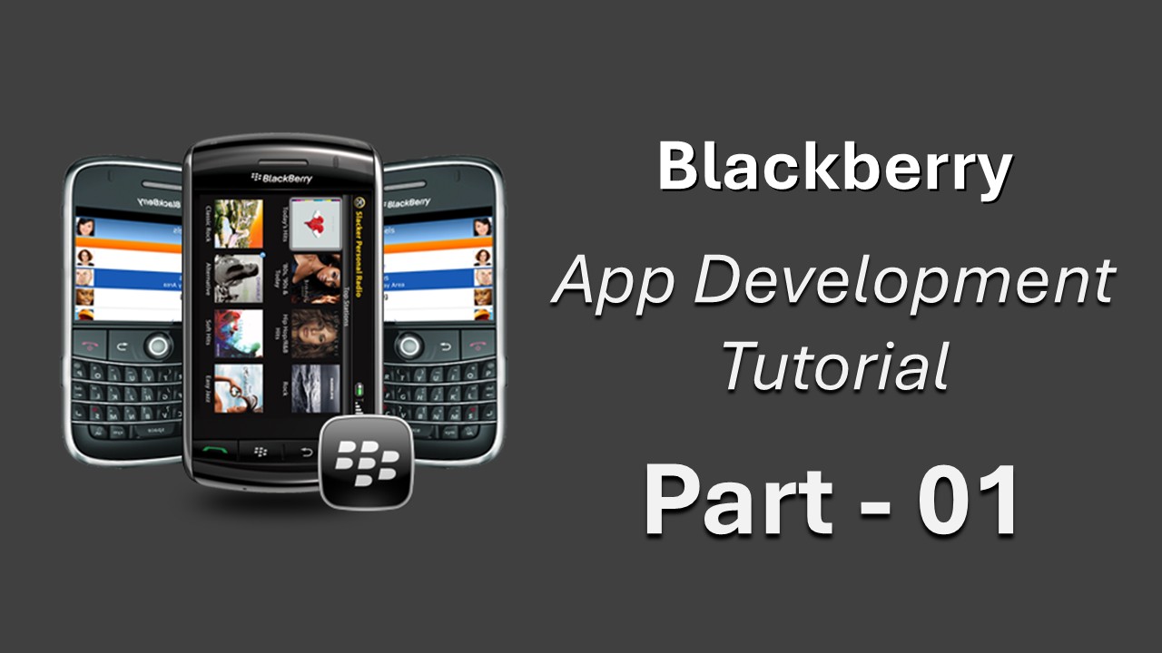 Blackberry-AppDevelopment-Tutorial-Part01-AasimNaseem.com