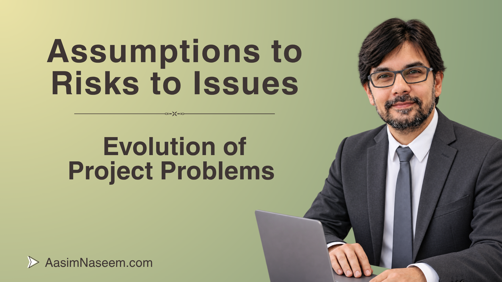 Assumptions-vs-Risks-vs-Issues-in-Project-Management-AasimNaseem.com