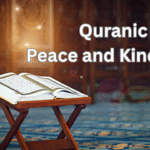 Quran on Peace and Kindness
