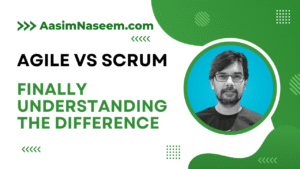 agile vs scrum - AasimNaseem.com